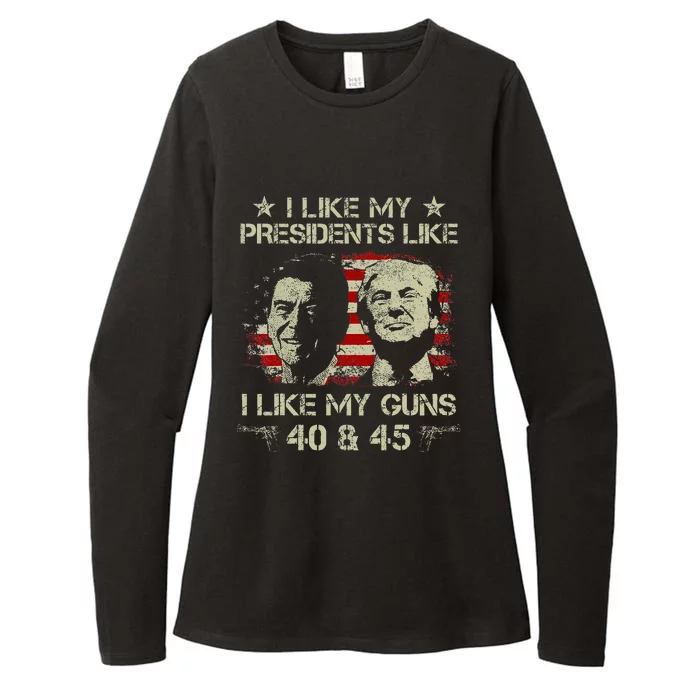 I Like My Presidents Like I Like My Guns 40 45 Funny Womens CVC Long Sleeve Shirt