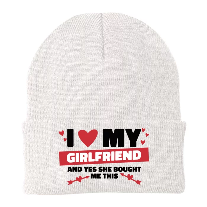 I Love My Girlfriend And Yes She Bought Me This Knit Cap Winter Beanie