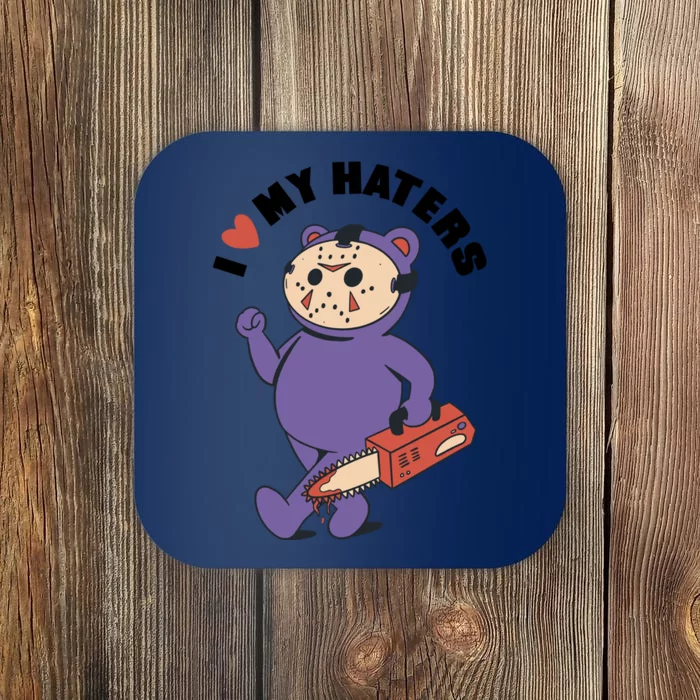 I Love My Haters Teddy Bear Coaster