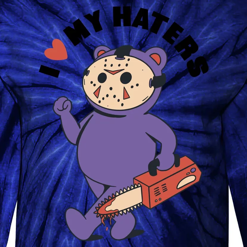 I Love My Haters Teddy Bear Tie-Dye Long Sleeve Shirt