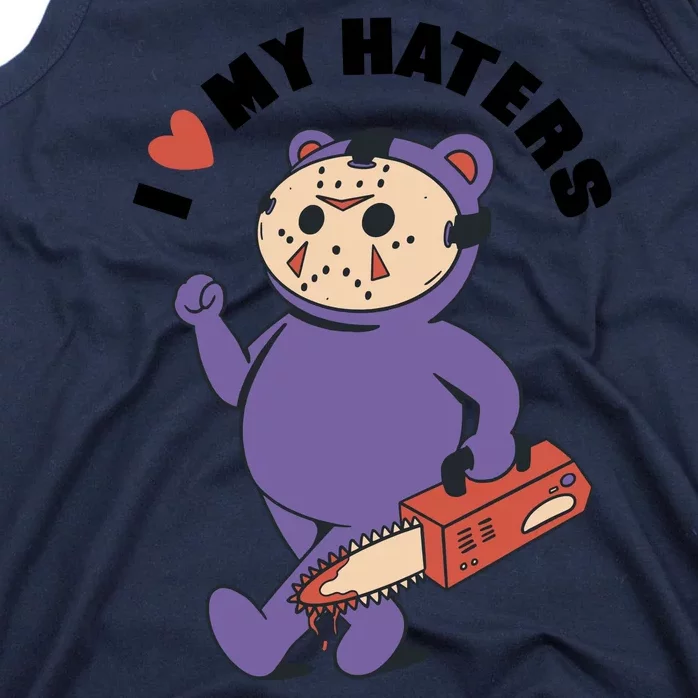 I Love My Haters Teddy Bear Tank Top