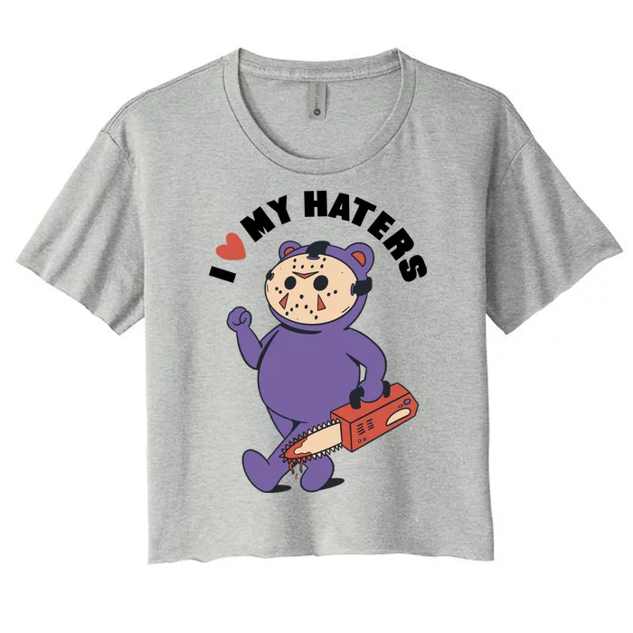 I Love My Haters Teddy Bear Women's Crop Top Tee