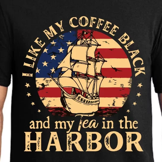 I Like My Coffee Black And My Tea In The Harbor Us History Pajama Set