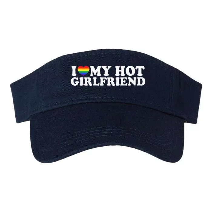 I Love My Hot Lesbian Girlfriend Lgbt Cute Lesbian Wife Gift Valucap Bio-Washed Visor