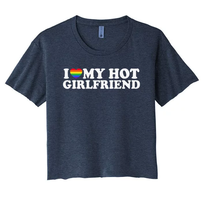 I Love My Hot Lesbian Girlfriend Lgbt Cute Lesbian Wife Gift Women's Crop Top Tee