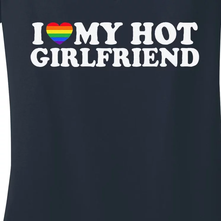 I Love My Hot Lesbian Girlfriend Lgbt Cute Lesbian Wife Gift Women's V-Neck T-Shirt