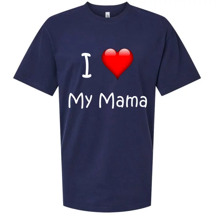 I Love My Mama Gift For Mommies Mamas And Mothers Day Gift Sueded Cloud Jersey T-Shirt