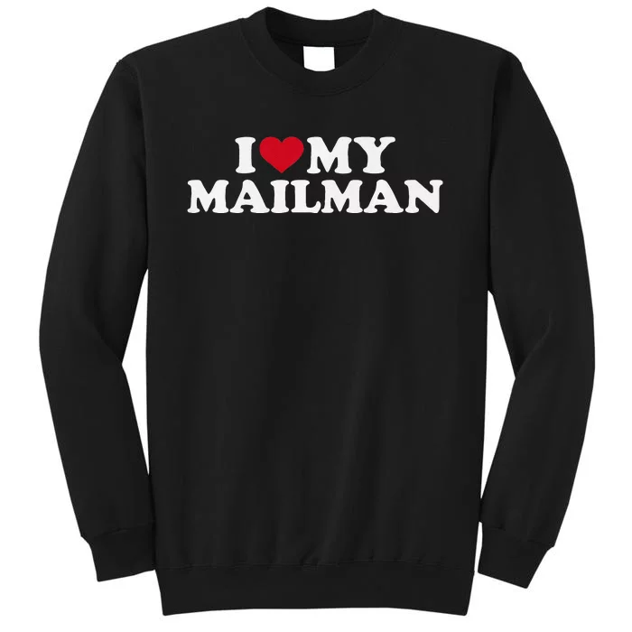 I Love My Mailman Premium Sweatshirt