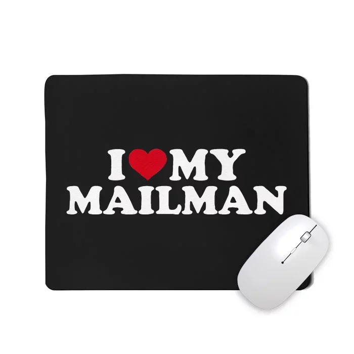 I Love My Mailman Premium Mousepad