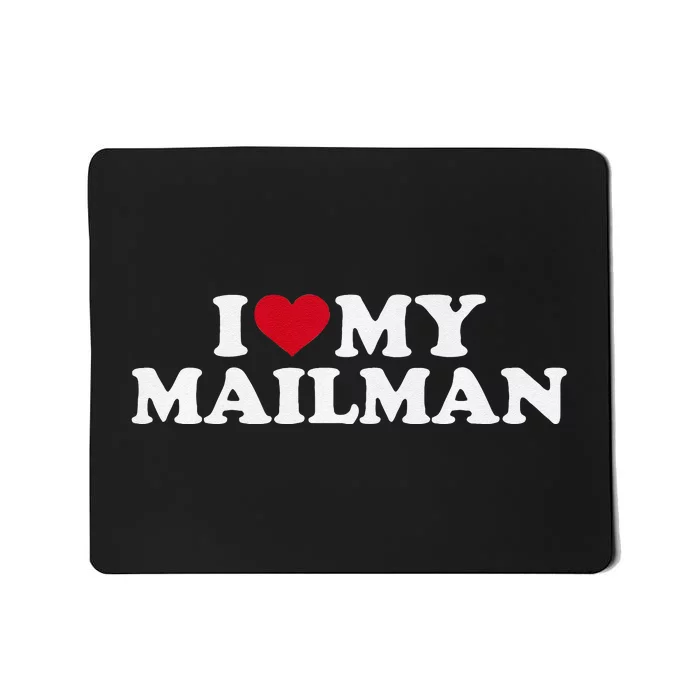 I Love My Mailman Premium Mousepad