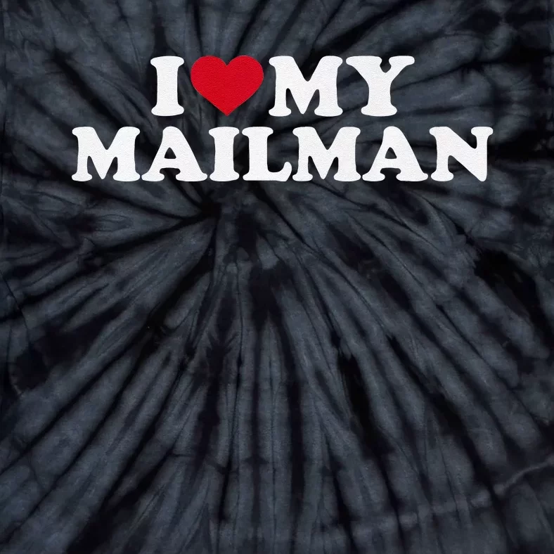 I Love My Mailman Premium Tie-Dye T-Shirt