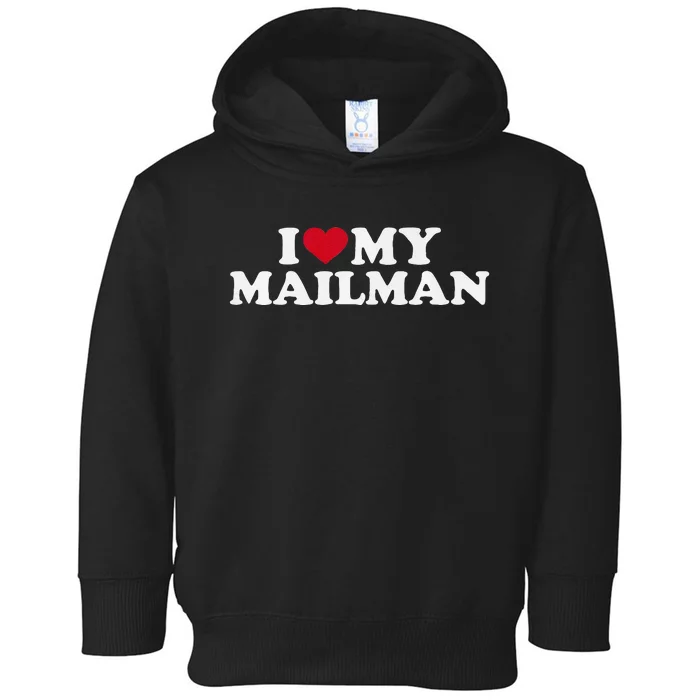 I Love My Mailman Premium Toddler Hoodie