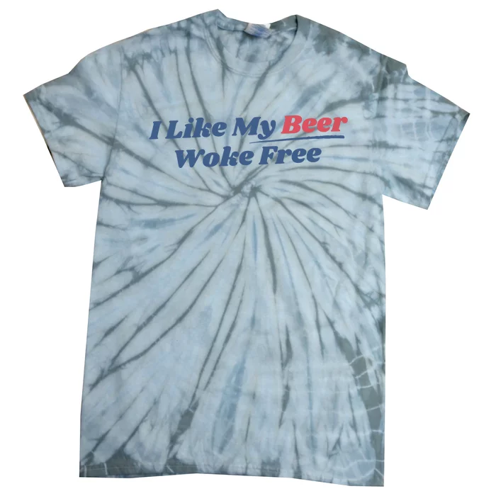 I Like My Beer Woke Free Tie-Dye T-Shirt