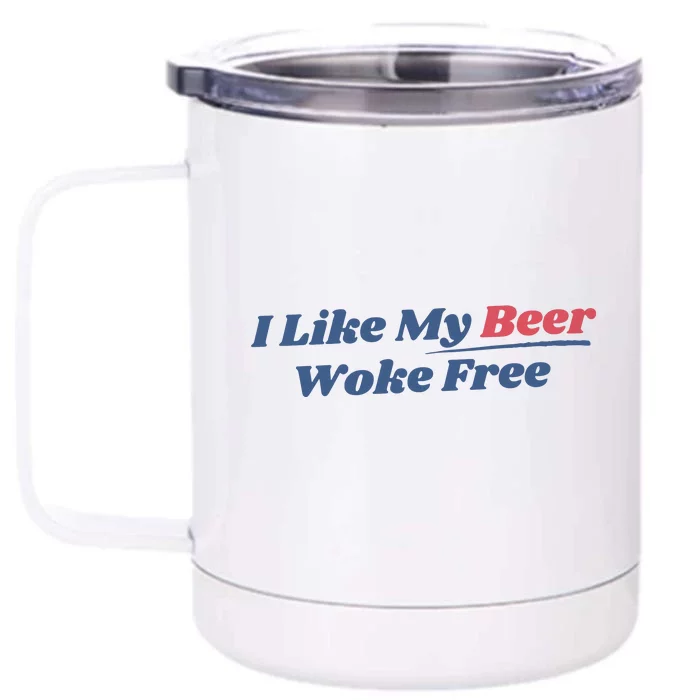 I Like My Beer Woke Free Front & Back 12oz Stainless Steel Tumbler Cup