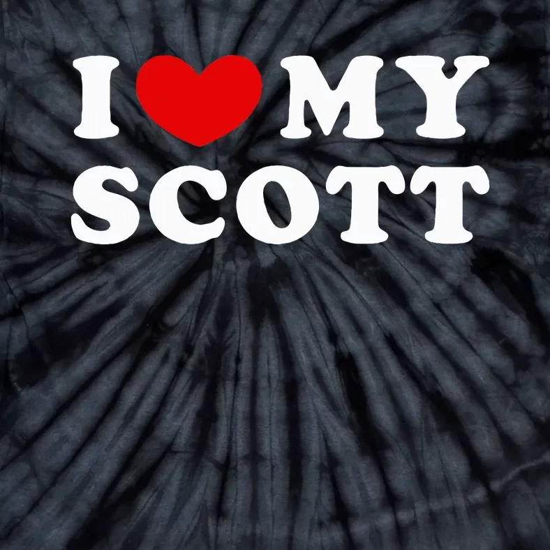 I Love My Scott I Heart My Scott Tie-Dye T-Shirt