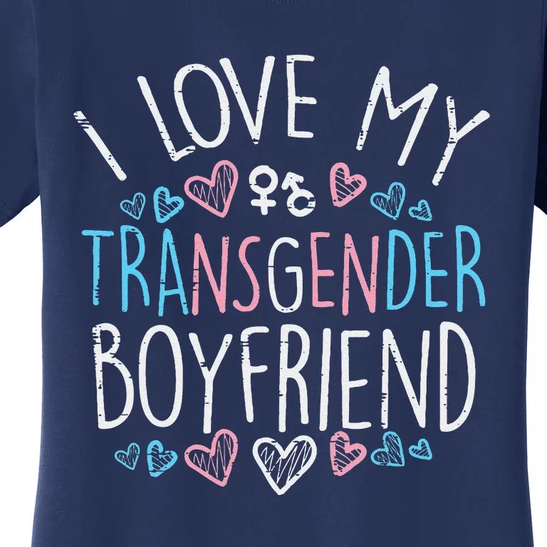 I Love My Transg Boyfriend Transsexual Transg Lgbt Women Women's T-Shirt