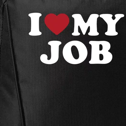 I Love My Job Design Gift City Backpack