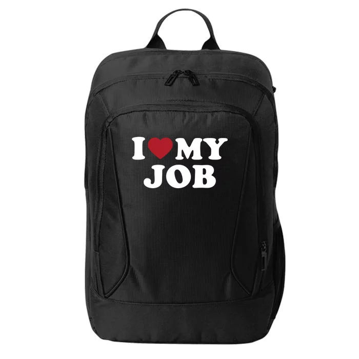 I Love My Job Design Gift City Backpack