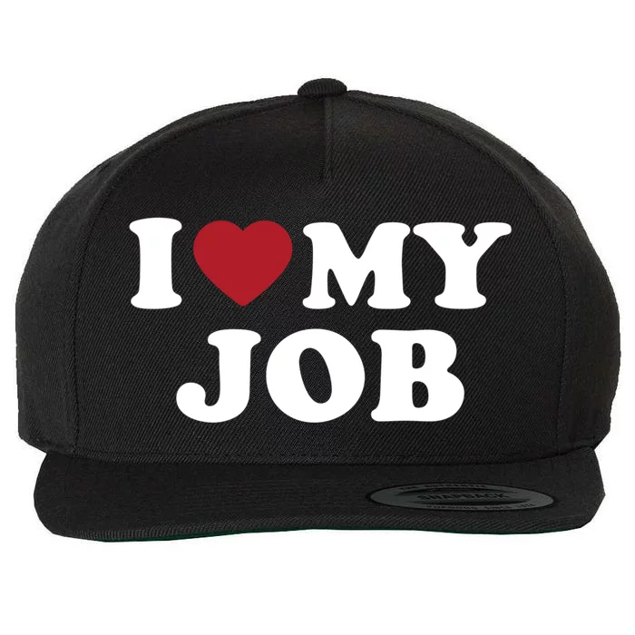 I Love My Job Design Gift Wool Snapback Cap