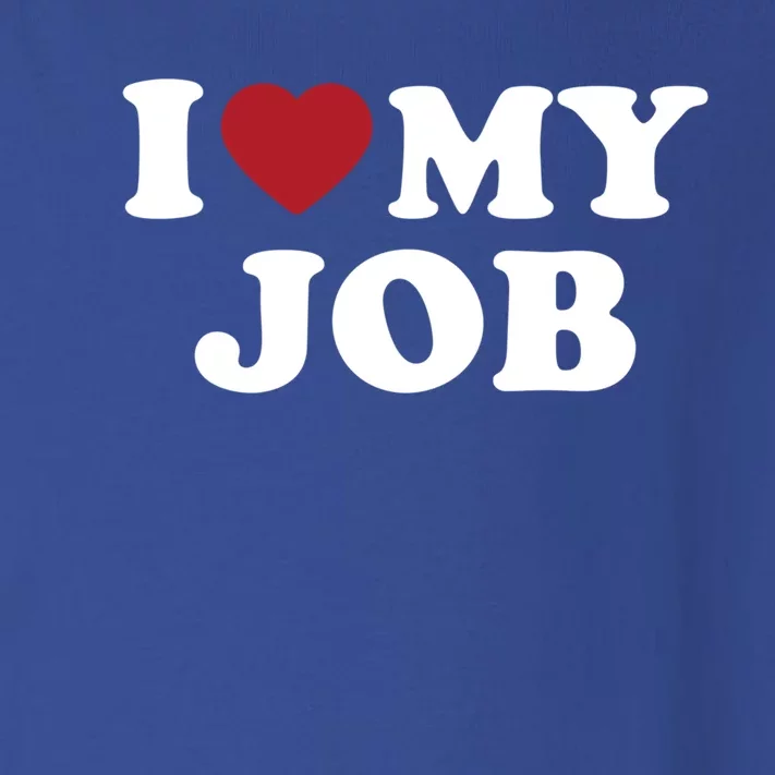 I Love My Job Design Gift Toddler Long Sleeve Shirt