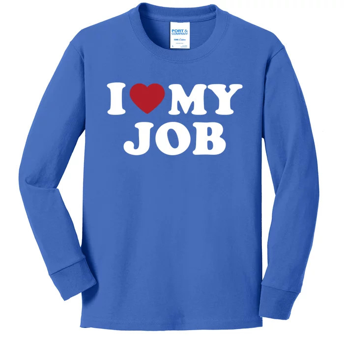 I Love My Job Design Gift Kids Long Sleeve Shirt