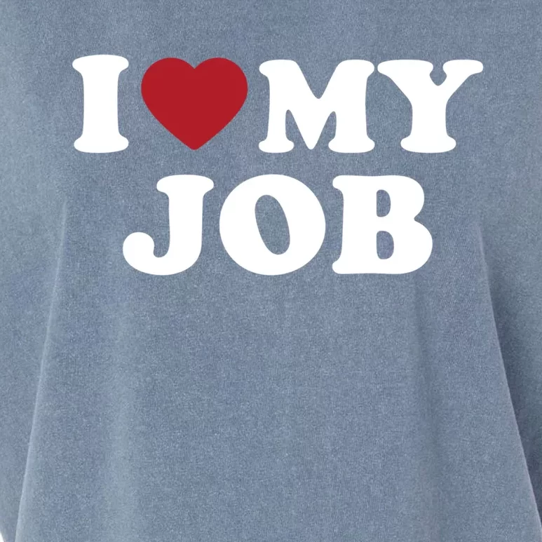 I Love My Job Design Gift Garment-Dyed Women's Muscle Tee