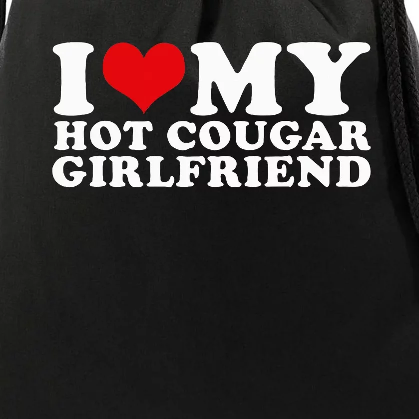 I Love My Hot Cougar Girlfriend I Heart My Hot Cougar Gf Drawstring Bag