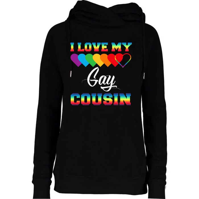 I Love My Gay Cousin Rainbow LGBT Pride Month Proud Cousin Womens Funnel Neck Pullover Hood