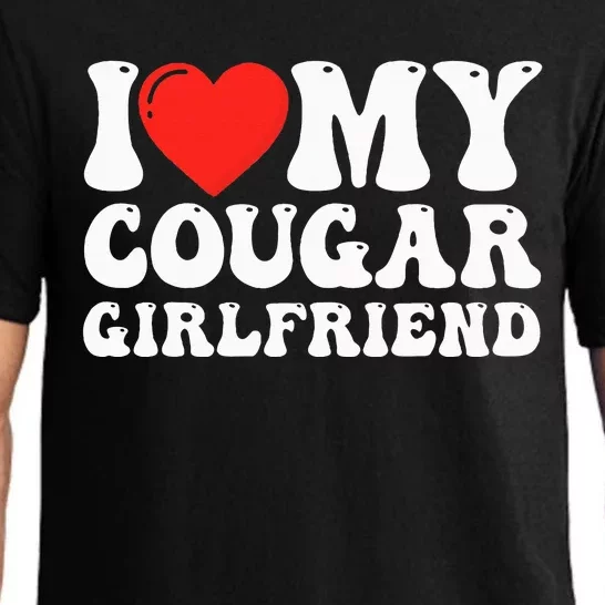 I Love My Cougar Girlfriend I Heart My Cougar Girlfriend GF Pajama Set