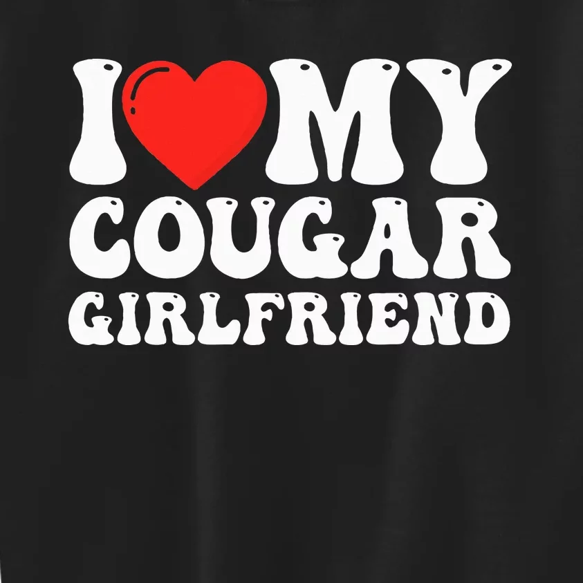 I Love My Cougar Girlfriend I Heart My Cougar Girlfriend GF Kids Sweatshirt