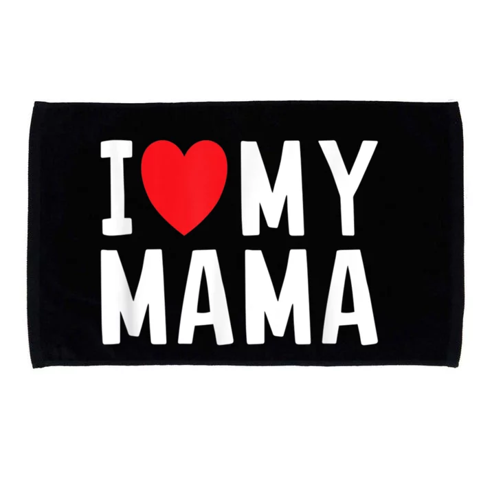 I Love My Mama Heart Celebrate Mom Gift Microfiber Hand Towel