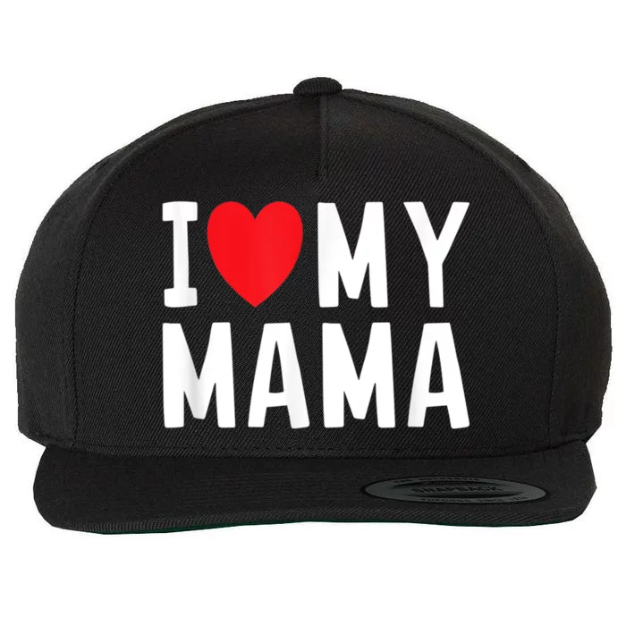 I Love My Mama Heart Celebrate Mom Gift Wool Snapback Cap