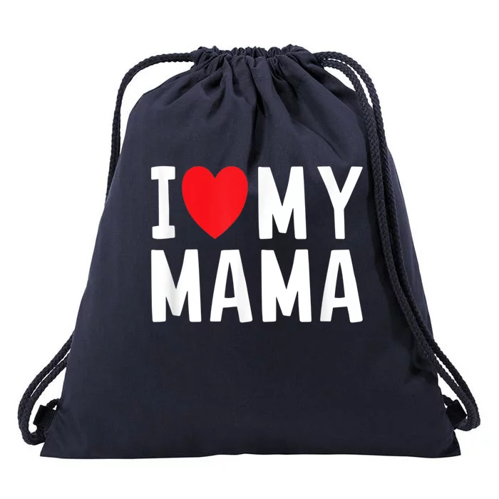 I Love My Mama Heart Celebrate Mom Gift Drawstring Bag