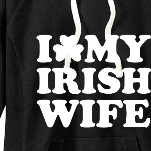 I Love My Irish Wife Shirt Novelty St Patricks Day Women's Fleece Hoodie