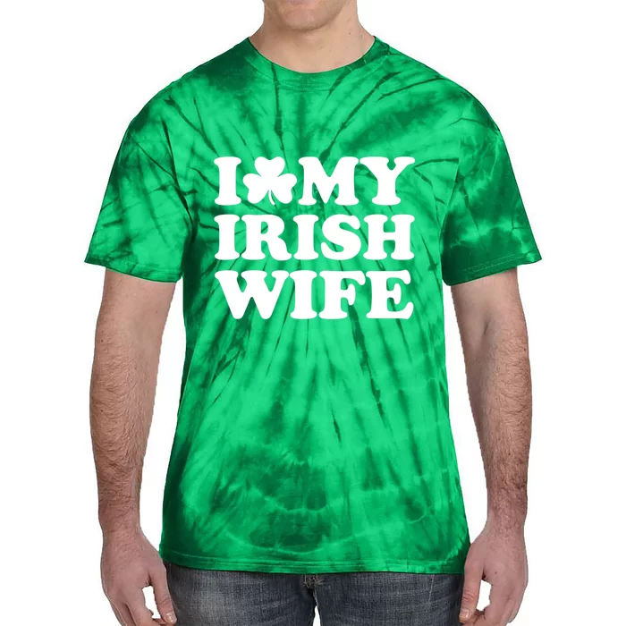 I Love My Irish Wife Shirt Novelty St Patricks Day Tie-Dye T-Shirt