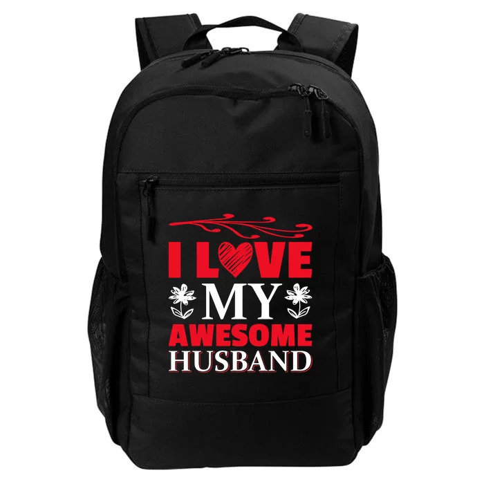 I Love My Awesome Husband Daily Commute Backpack