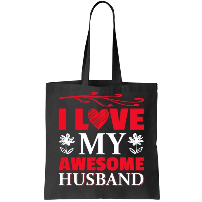 I Love My Awesome Husband Tote Bag