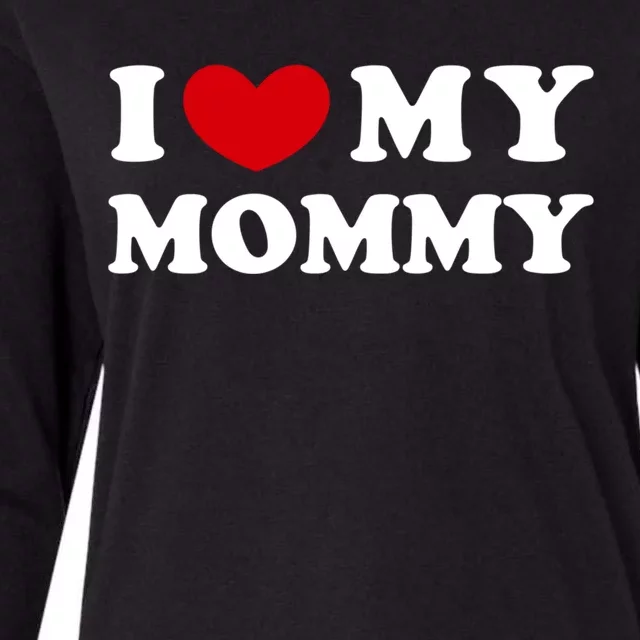 I Love My Mommy I Heart My Mommy Funny Gift Womens Cotton Relaxed Long Sleeve T-Shirt