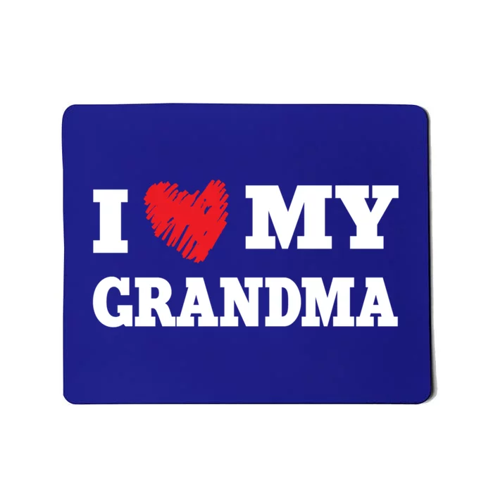 I Love My Grandma Favorite Family Member Valentines Nana Gift Mousepad