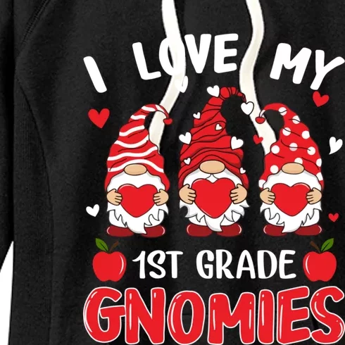 I Love My 1st Grade Gnomies Cute Valentines Day Teacher Gift Cute Gift Women's Fleece Hoodie