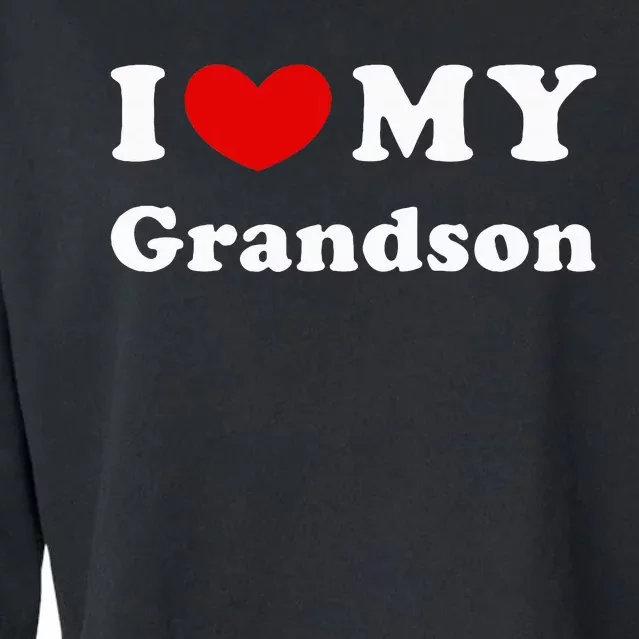 I Love My Grandson Cropped Pullover Crew