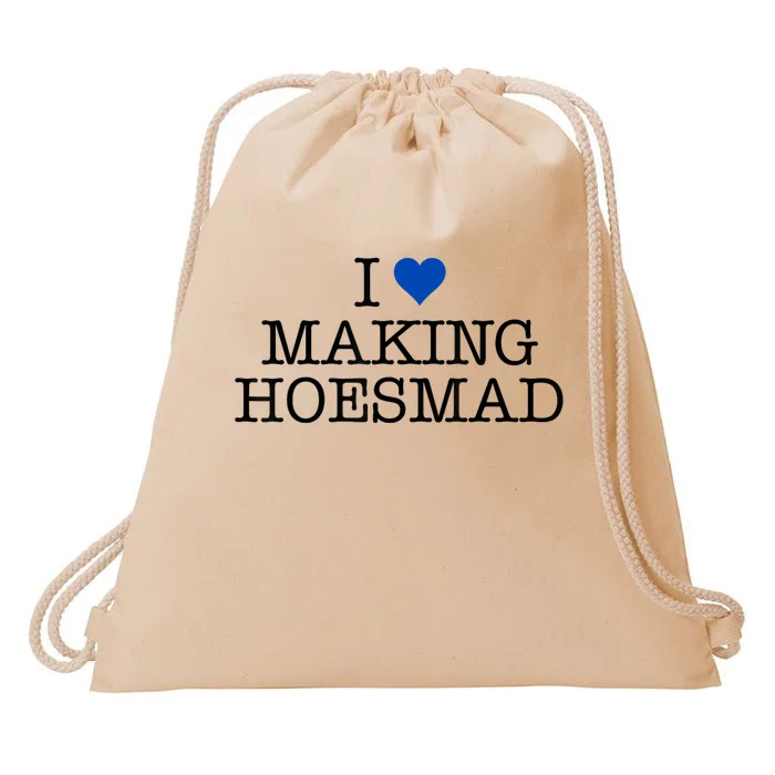 I Love Making Hoesmad Drawstring Bag