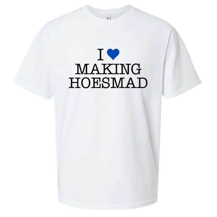 I Love Making Hoesmad Sueded Cloud Jersey T-Shirt