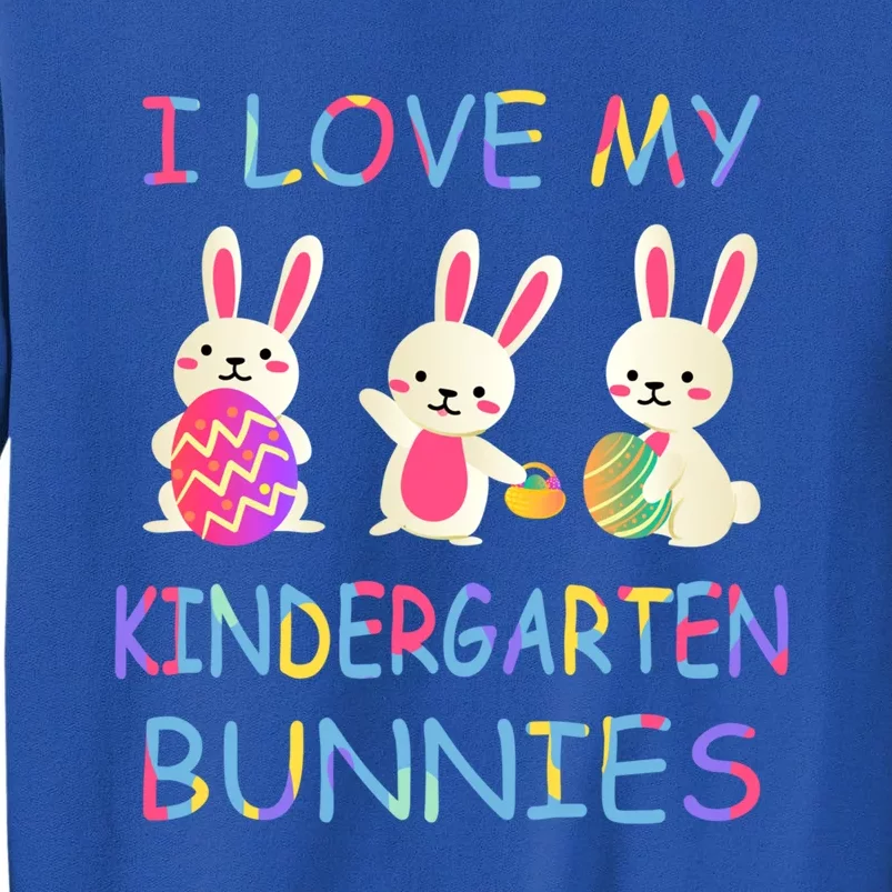 I Love My Kindergarten Bunnies Teacher Easter Bunny Teachers Great Gift Sweatshirt