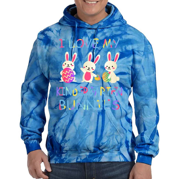 I Love My Kindergarten Bunnies Teacher Easter Bunny Teachers Great Gift Tie Dye Hoodie