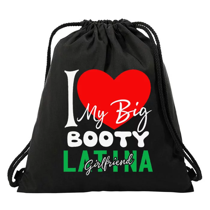 I Love My Big Booty Girlfriend I Heart My Big Booty G Drawstring Bag