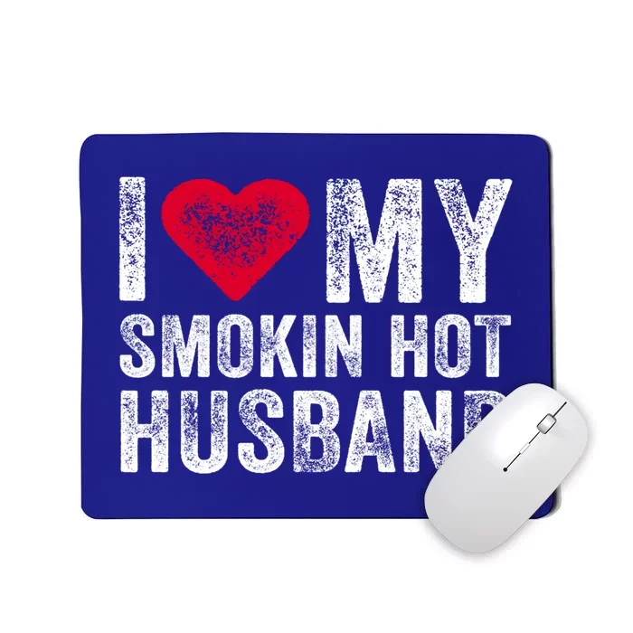 I Love My Smoking Hot Husband Marriage Funny Vintage Gift Mousepad