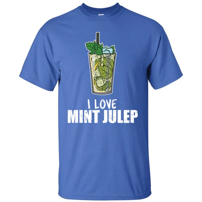 I Love Mint Julep Cocktail Alcohol Lover Gift Tall T-Shirt