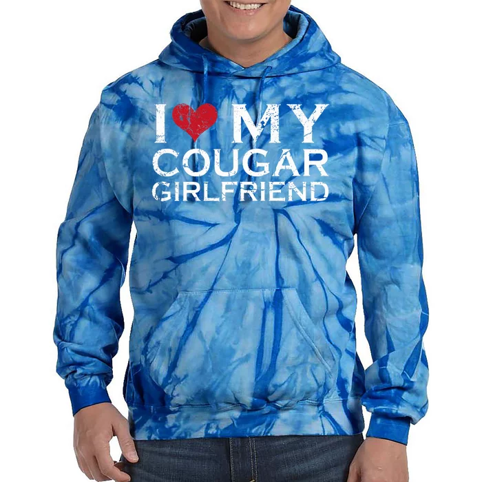 I Love My Cougar Girlfriend I Heart My Cougar Girlfriend GF Tie Dye Hoodie