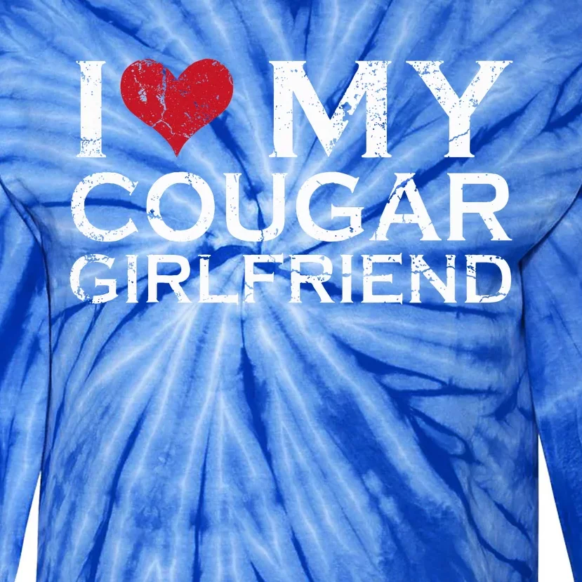 I Love My Cougar Girlfriend I Heart My Cougar Girlfriend GF Tie-Dye Long Sleeve Shirt